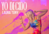 Laura Tuny: estrena su nuevo sencillo «Yo Decido», acompañado de su videoclip oficial